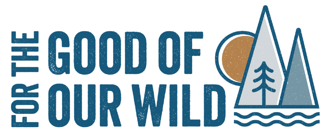 for the good of our wild logo